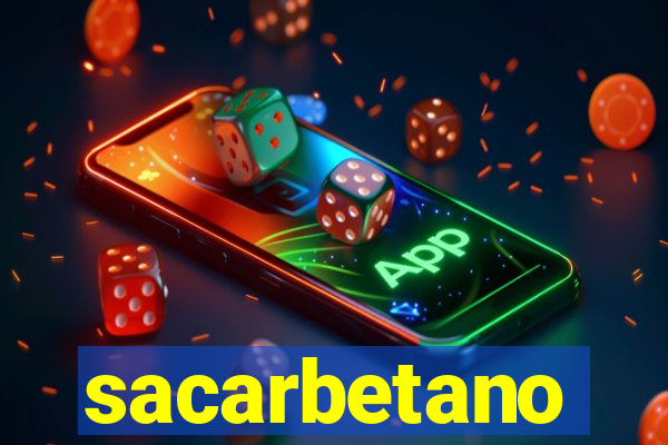 sacarbetano