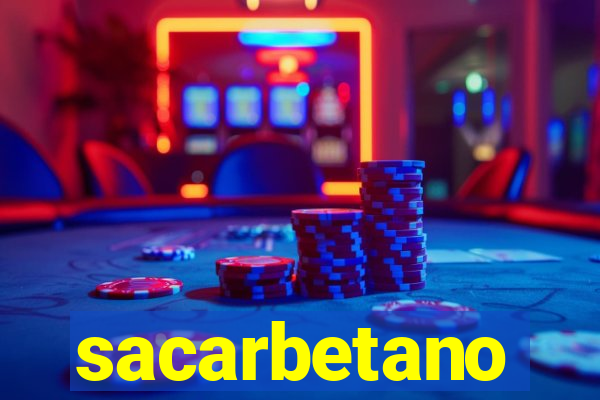 sacarbetano