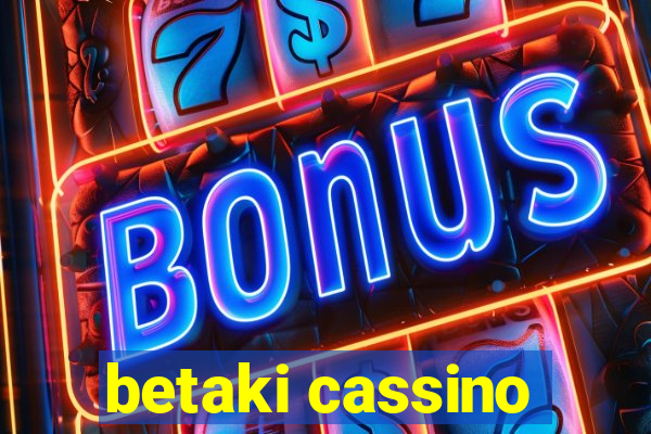 betaki cassino