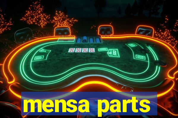 mensa parts