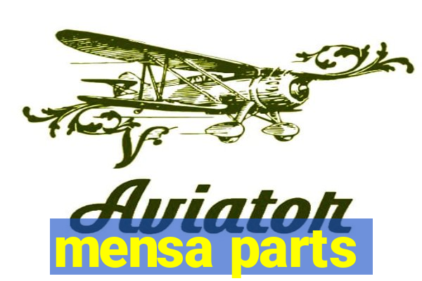 mensa parts