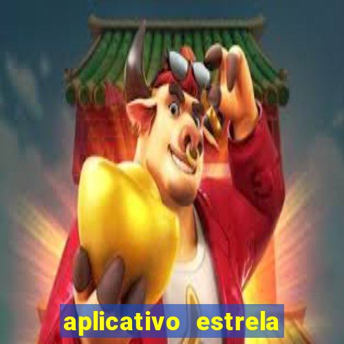 aplicativo estrela bet apk