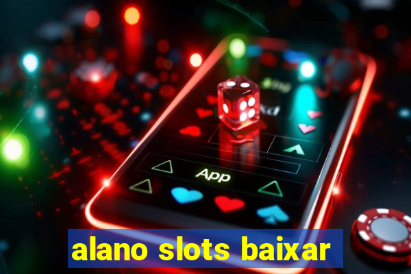 alano slots baixar