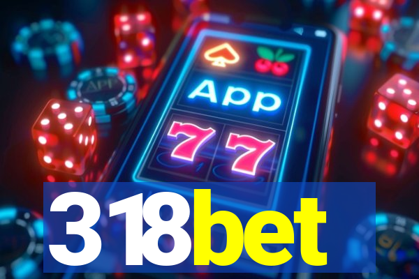 318bet