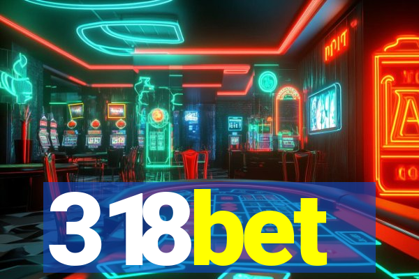 318bet