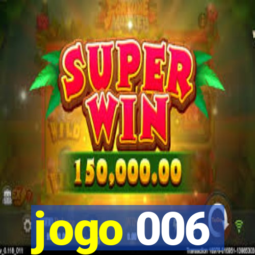 jogo 006