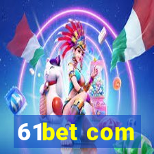 61bet com