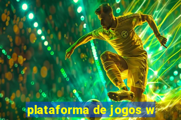 plataforma de jogos w