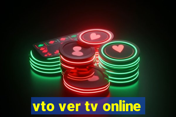 vto ver tv online