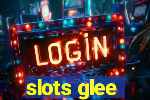 slots glee