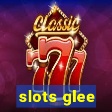 slots glee