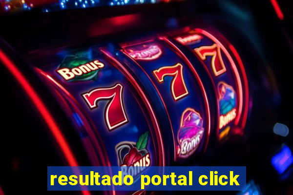 resultado portal click