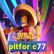 pltfor c77