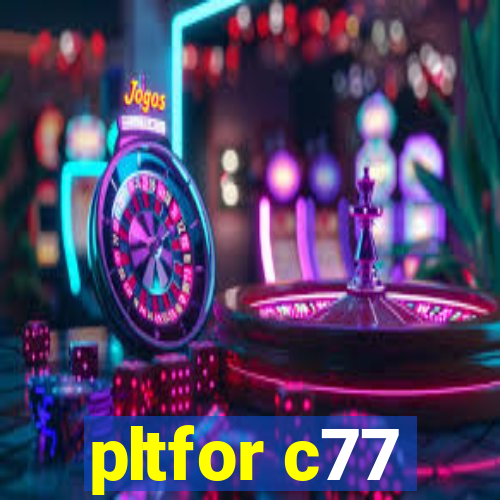 pltfor c77