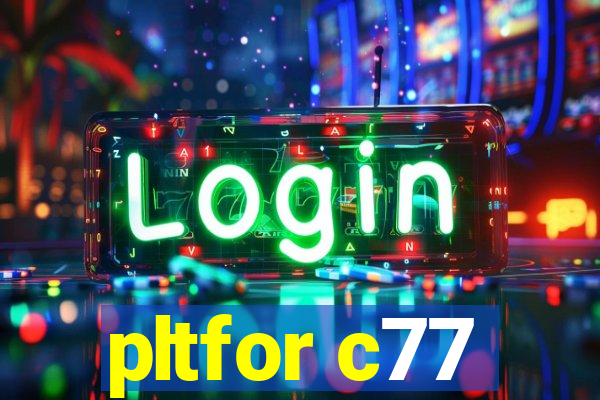 pltfor c77