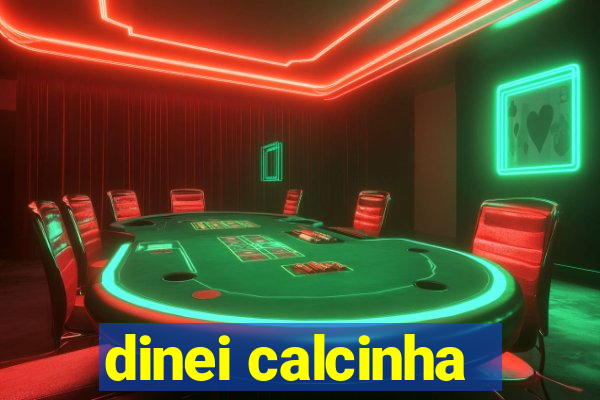 dinei calcinha