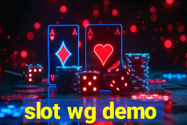 slot wg demo