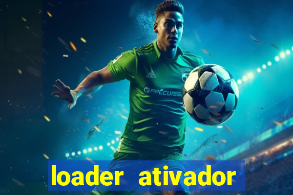 loader ativador windows 7