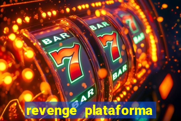 revenge plataforma de jogos