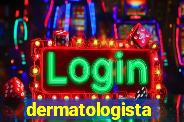 dermatologista quanto ganha