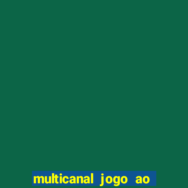 multicanal jogo ao vivo grêmio