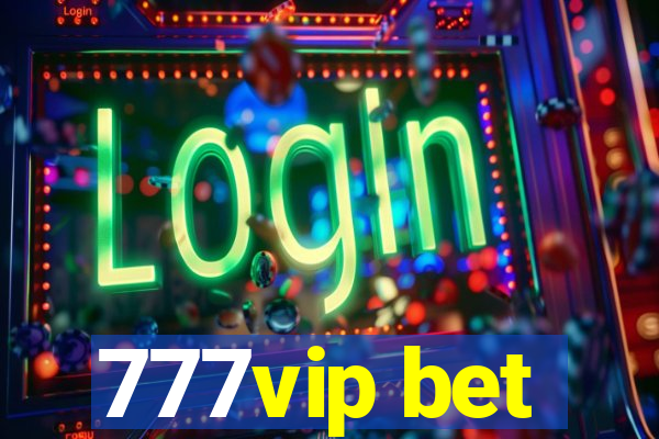 777vip bet