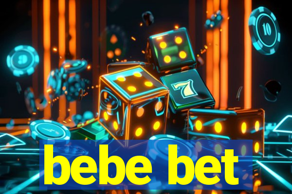 bebe bet