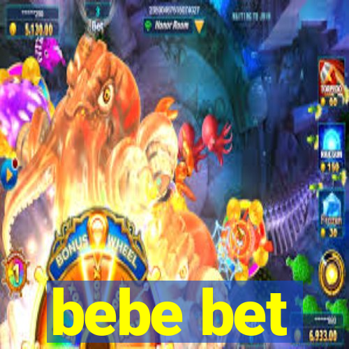 bebe bet