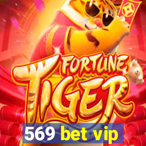 569 bet vip