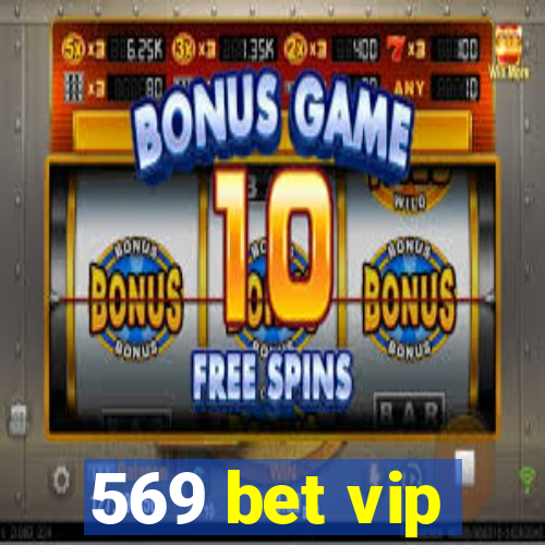 569 bet vip