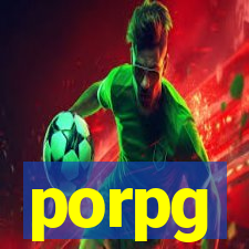 porpg