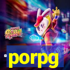 porpg