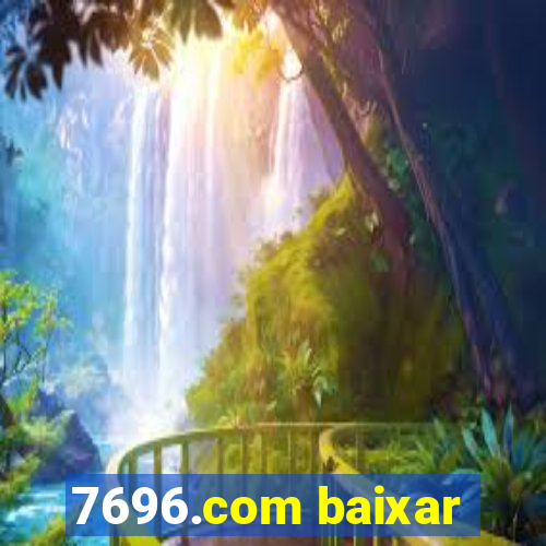 7696.com baixar