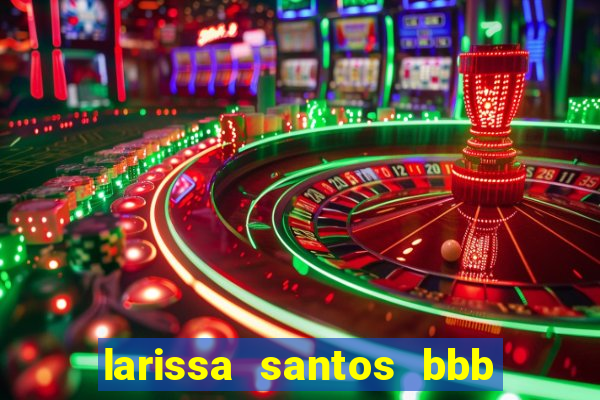 larissa santos bbb 23 pelada