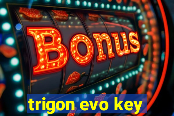 trigon evo key