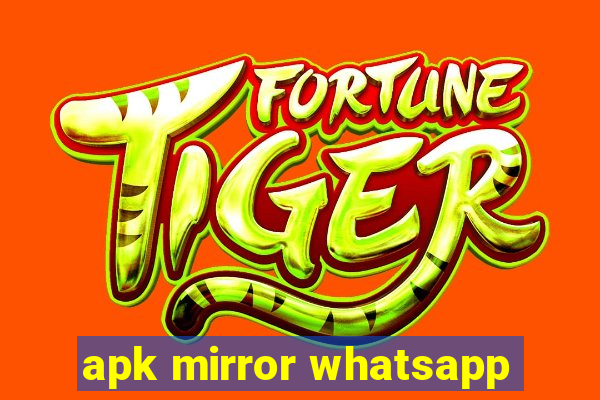 apk mirror whatsapp