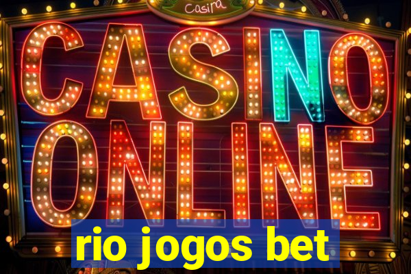 rio jogos bet