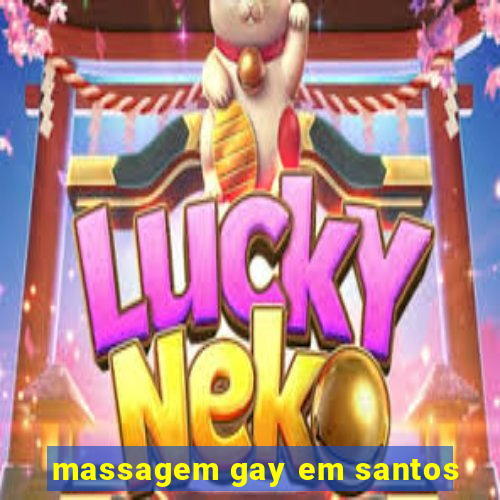 massagem gay em santos