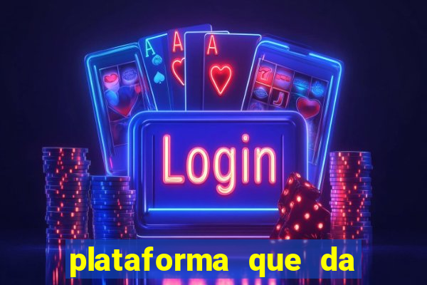 plataforma que da bonus sem deposito