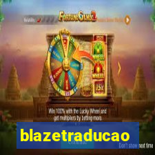 blazetraducao