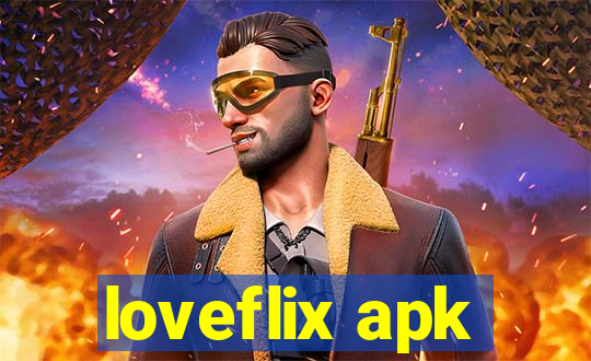 loveflix apk