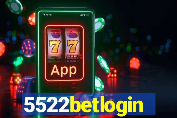 5522betlogin