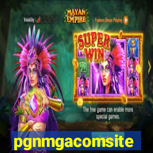 pgnmgacomsite