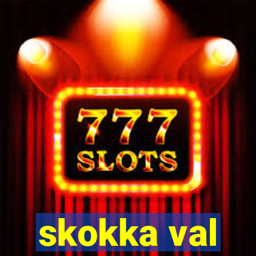 skokka val