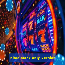 bible black only version