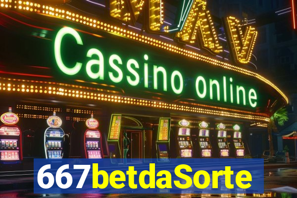 667betdaSorte