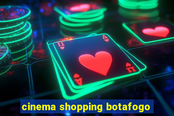 cinema shopping botafogo