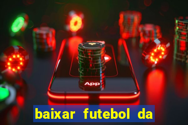 baixar futebol da hora 3.7