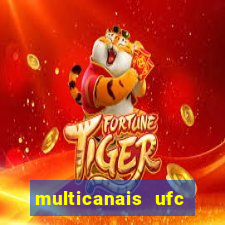 multicanais ufc fight pass