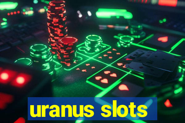 uranus slots